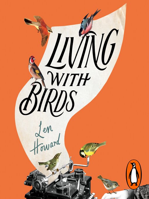 Title details for Living with Birds by Len Howard - Available